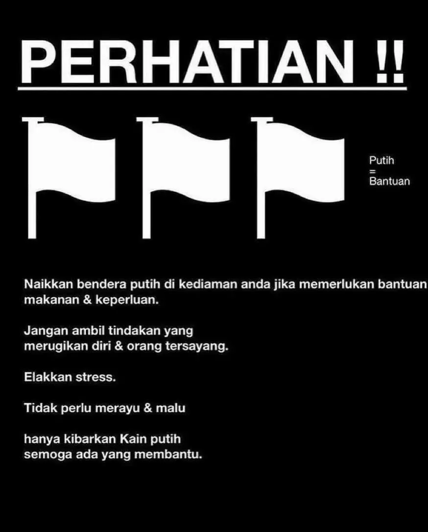 "Raise a white flag if you need help!" M'sians urged to seek out and assist the needy