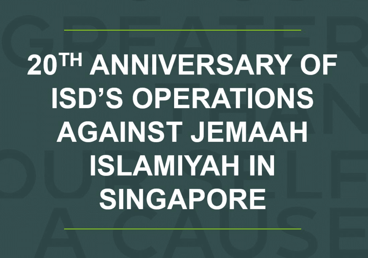 20th anniversary of ISD's operations against Jemaah islamiyah in Singapore