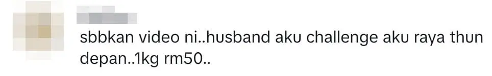 husband challenge RM50 per kg
