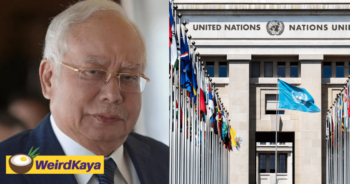 Najib Officially Files Petition To UN Seeking His Release Or Retrial Of Case