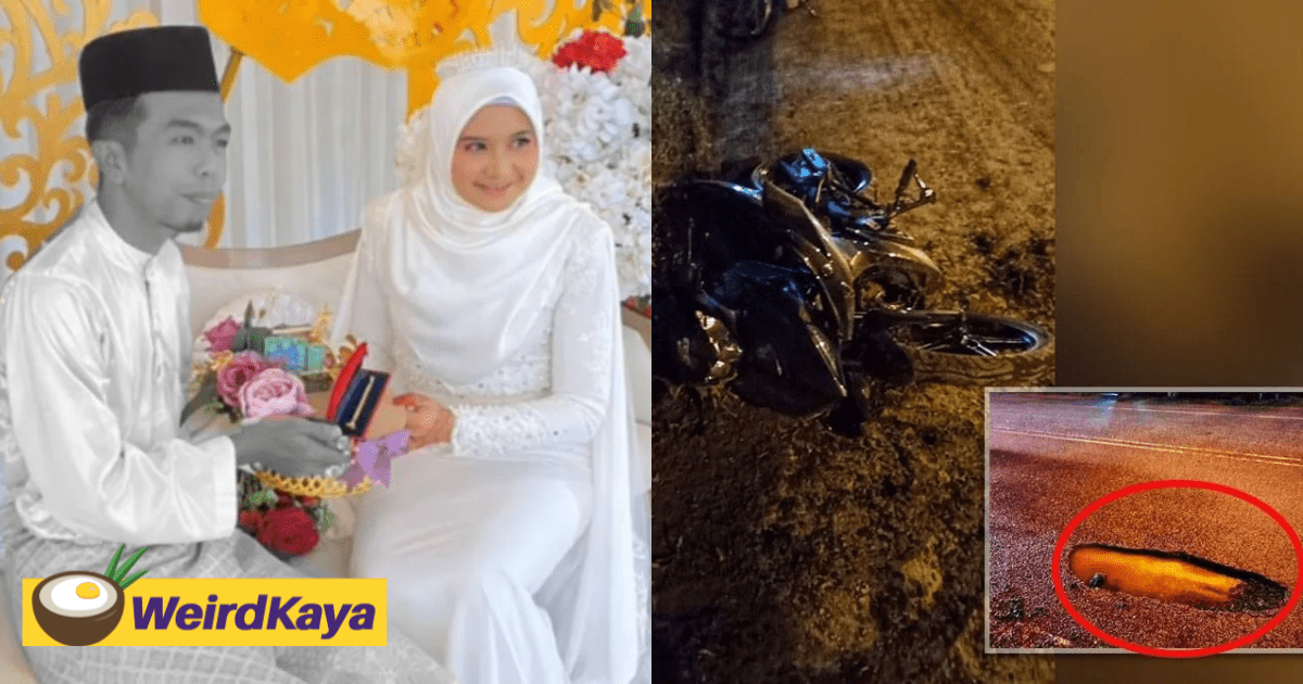 M'sian Motorcyclist Hits Pothole And Dies Just Six Days After Getting Married
