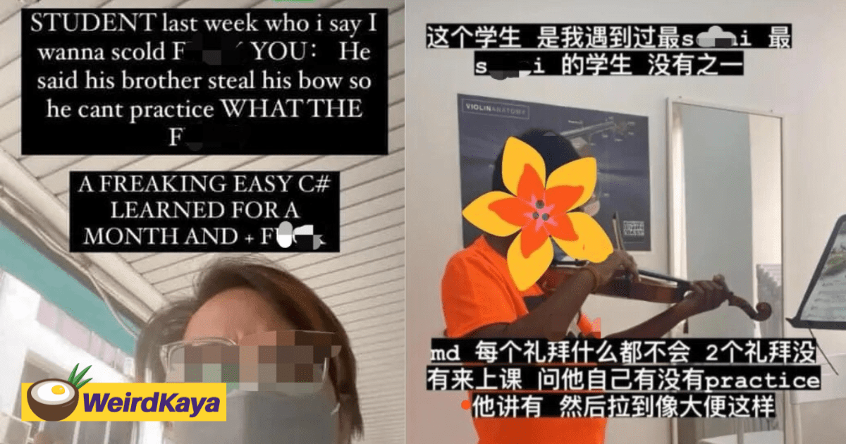 M'sian Violin Teacher Exposed For Cussing Students And Calling Them 'S*hai' On Instagram