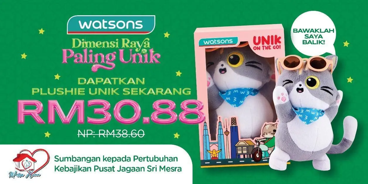 watsons unik plush and Sri mesra welfare