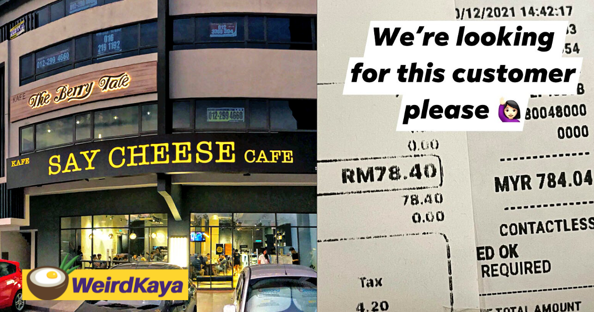 'help us find them! ' bukit jalil café looking for customer who overpaid rm700 | weirdkaya
