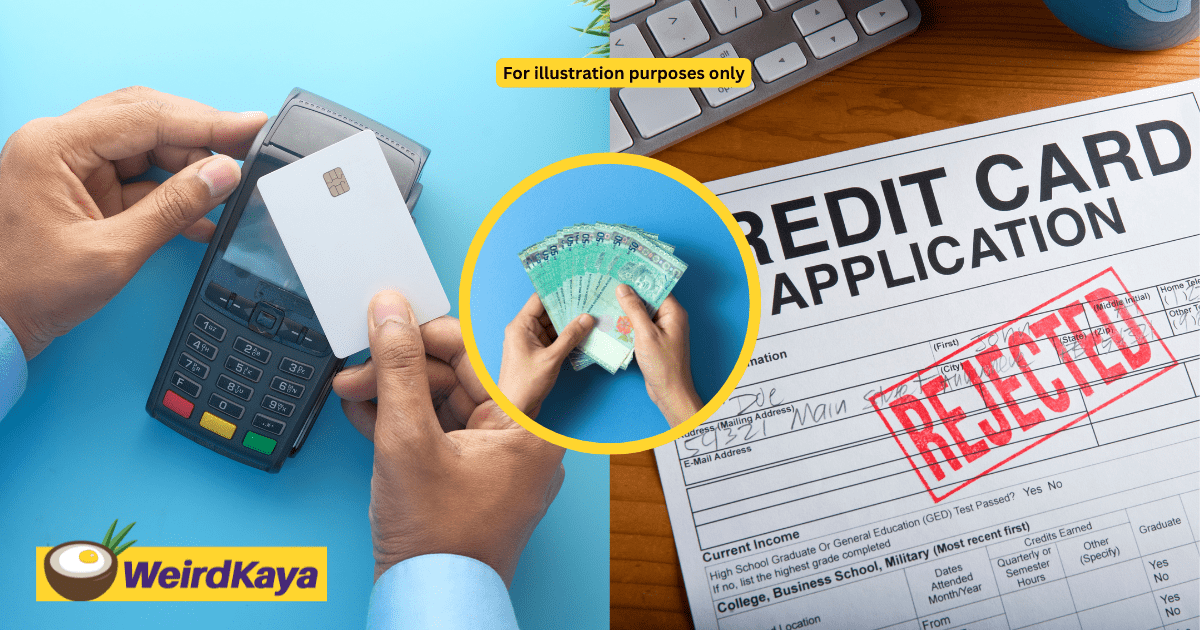 Here Are 5 Reasons Why Your Credit Card Application Got Rejected Even If You Meet The RM2K Minimum Salary