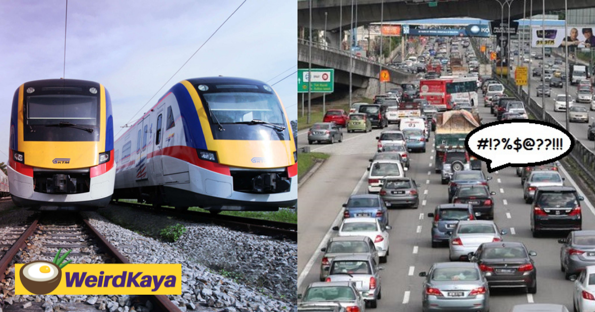 Ktmb: traffic jams caused by m'sians who aren't interested in taking public transport | weirdkaya