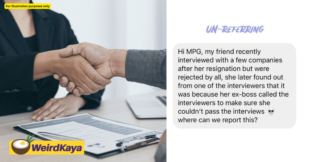 M'sian Claims Friend Couldn't Get A Job After Her Ex-Boss Told Interviewers Not To Let Her Pass
