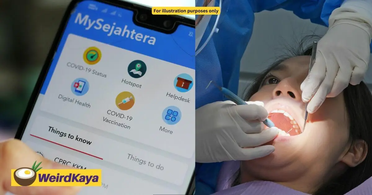 M’sian Woman Pays Just RM3 For Teeth Scaling At Govt Clinic After Reinstalling MySejahtera, Here's How