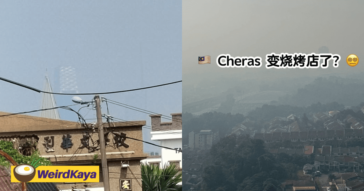 “KL Or BBQ Pit?"- M’sians Wake Up To Smoky Haze This Morning